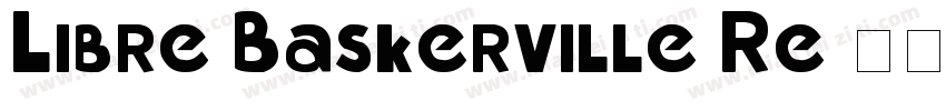 Libre Baskerville Re字体转换